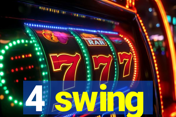4 swing